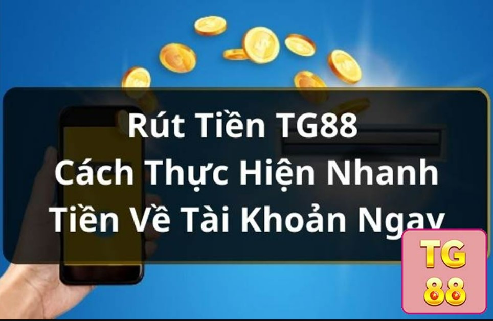 Rút Tiền TG88 – Hướng Dẫn Giao Dịch Nhanh An Toàn Nhất 2026 1 Trò chơi hấp dẫn tại Tg88