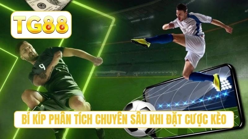 Kèo Lật Kèo/Ngược Dòng - Cách Cược Tiền Đúng Thời Điểm Tg88 3 Bí kíp phân tích chuyên sâu khi đặt cược kèo